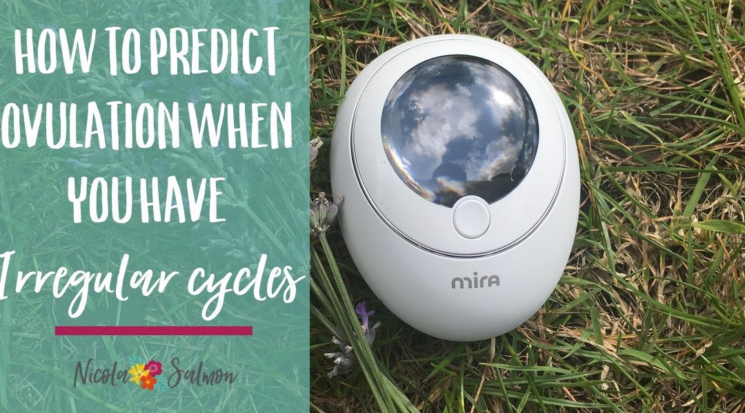 How to predict your ovulation when you have irregular cycles – Mira Fertility Tracker review
