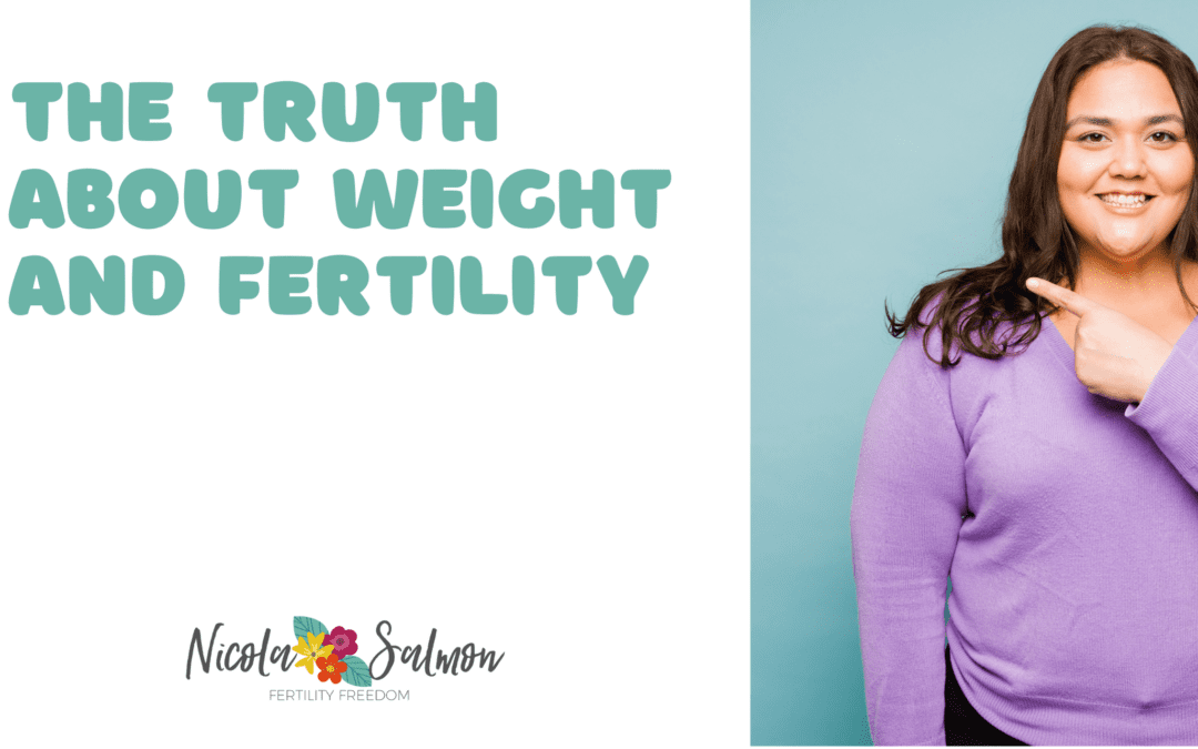 The Truth About Weight and Infertility